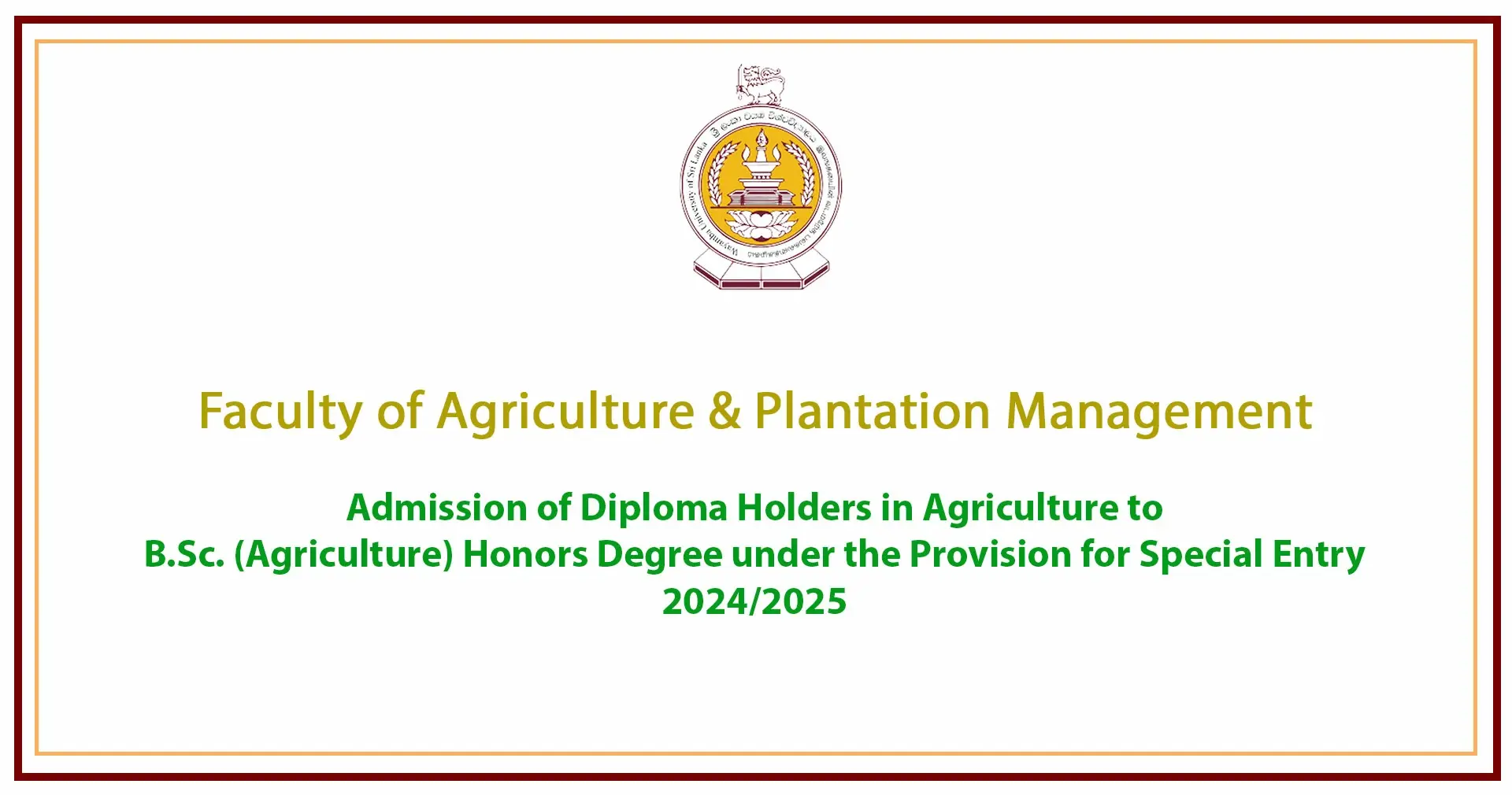 Admission of Diploma Holders in Agriculture to  B.Sc. (Agriculture) Honors Degree under the Provision for Special Entry  2024/2025